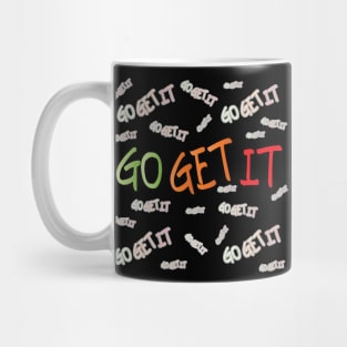 Go Get It Mug